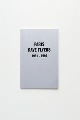 Paris Rave Flyers 1991 – 1994